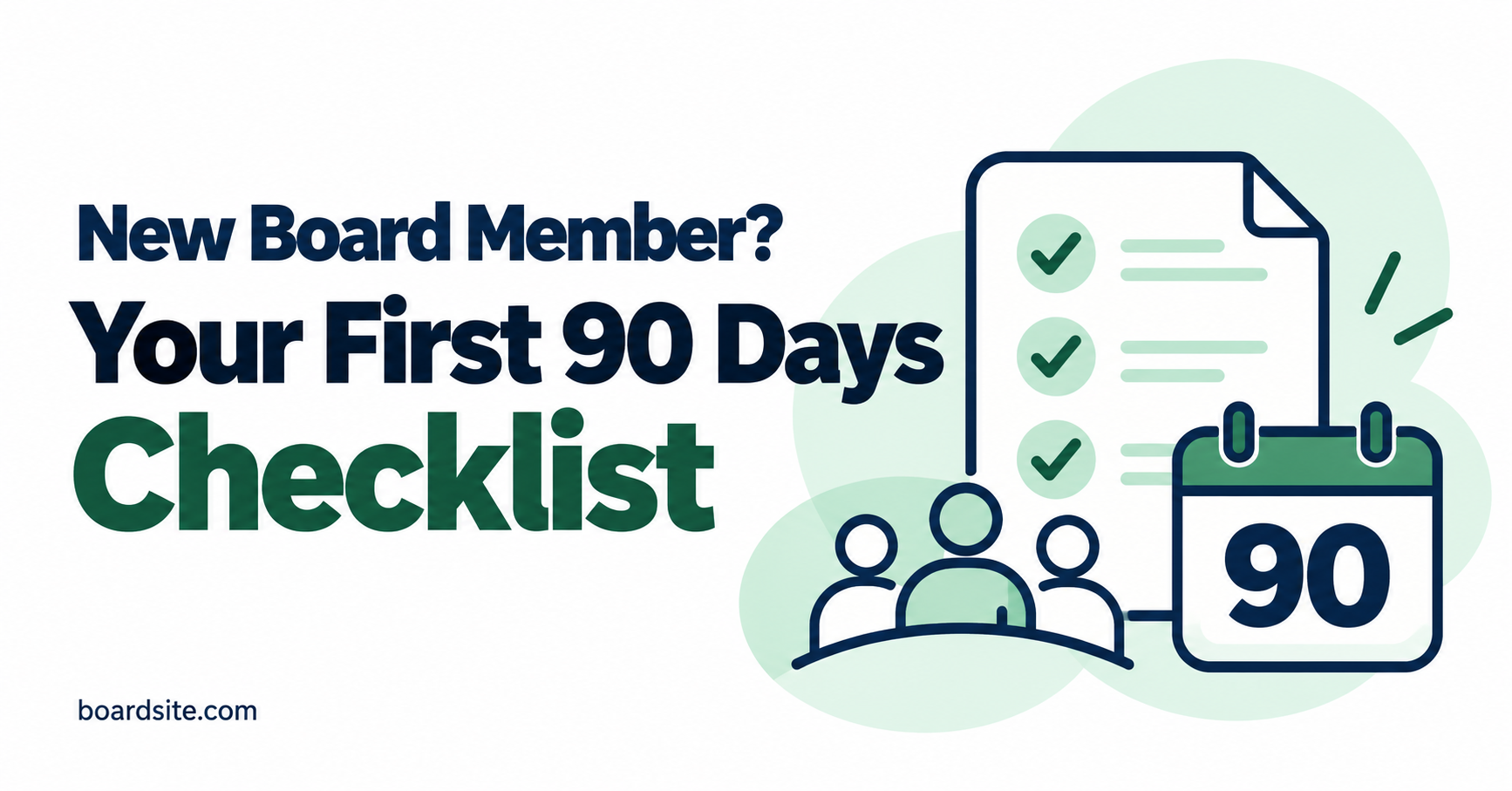 New Board Member? Here’s Your First 90 Days Checklist